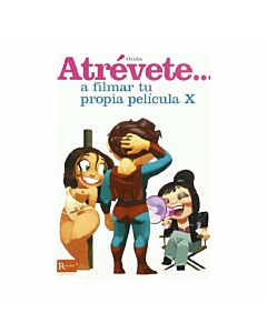 Atrevete a filmar tu propia pelicula x