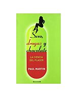 Sexo, drogas y chocolate: la ciencia del placer