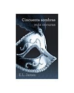 Cincuenta sombras mas oscuras (trilogia cincuenta sombras 2)