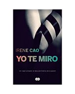 Yo te miro trilogia de los sentindos 1