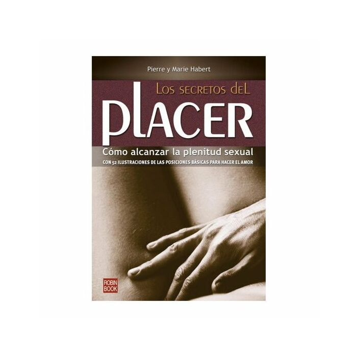 Los secretos del placer: cómo alcanzar la plenitud sexual